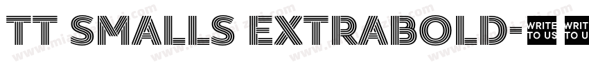 TT Smalls ExtraBold字体转换
